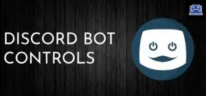 Discord Bot - Controls 