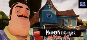 Hello Neighbor Alpha 2 