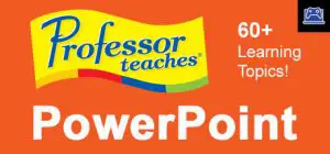 Professor Teaches PowerPoint 2013 & 365 